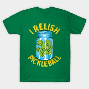 I Relish Pickleball T-Shirt